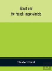 Manet And The French Impressionists