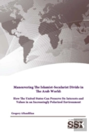 Maneuvering The Islamist-Secularist Divi