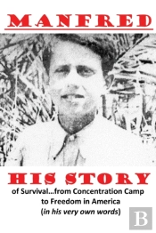 Manfred -- His Story Of Survival...From