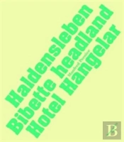 Manfred Pernice: Haldensleben, Bibette Headland, Hotel Hangelar
