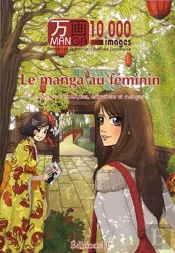 Manga 10 000 Images T.3; Le Manga Au Féminin
