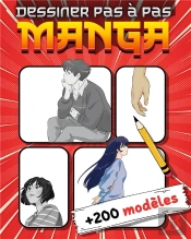 Manga Dessiner Pas A Pas - 200 Modeles A Suivre Et Repro