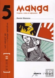 Manga ; Origines, Codes Et Influences