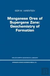 Manganese Ores Of Supergene Zone: Geochemistry Of Formation