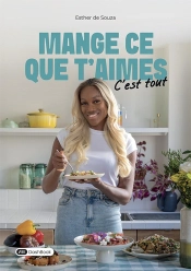 Mange Ce Que T'Aimes : C'Est Tout