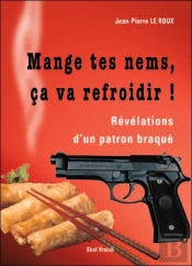 Mange Tes Nems, Ça Va Refroidir ! Révélations D'Un Patron Braqué