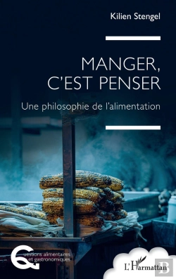 Bertrand.pt - Manger, C'Est Penser : Une Philosophie De L'Alimentation