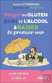 Manger Du Gluten, Boire De L'Alcool Et Baiser Le Premier Soir