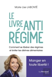 Manger En Toute Liberte - Comment Se Liberer Des Regimes Et Des Derives Alimentaires
