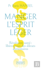 Manger L'Esprit Léger : Révolution Santé : Libérez-Vous Des Diktats Alimentaires