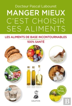 Bertrand.pt - Manger Mieux C'Est Savoir Choisir Ses Aliments