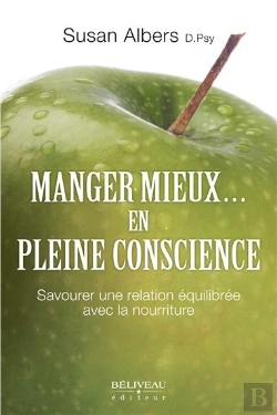Bertrand.pt - Manger Mieux... En Pleine Conscience ; Savourer Une Relation Équilibrée Avec La Nourriture