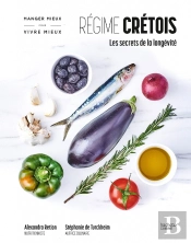 Manger Mieux Pour Vivre Mieux : Régime Crétois : Les Secrets De La Longévité