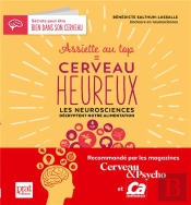 Manger Sain Pour Etre Heureux Avec Les Neurosciences