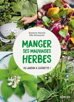 Bertrand.pt - Manger Ses Mauvaises Herbes ; Du Jardin À L'Assiette !