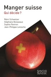 Manger Suisse ; Qui Décide ?