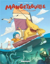 Mangetrouille Tome 3 ; Coquillages, Chocottes Et Clapotis