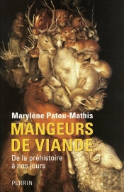 Mangeurs De Viande De La Préhistoire À Nos Jours