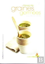 Mangez Des Graines Germées ; 40 Recettes Pleine Forme