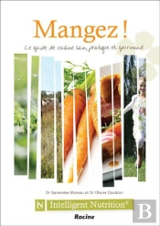 Mangez  Le Guide De Cuisine Sain, Pratique Et Groumand De La Nutrition Intelligente