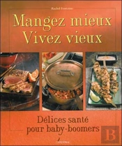Mangez Mieux ; Vivez Vieux