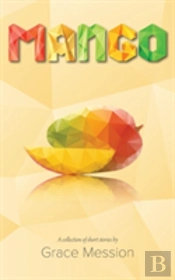 Mango: A Collection Of Short Stories