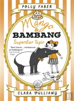 Bertrand.pt - Mango & Bambang: Superstar Tapir (Book Four)