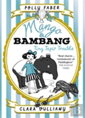Mango & Bambang: Tiny Tapir Trouble (Book Three)