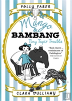 Bertrand.pt - Mango & Bambang: Tiny Tapir Trouble (Book Three)