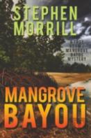Mangrove Bayou (A Troy Adam/Mangrove Bayou Mystery, #1)
