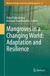 Mangroves In A Changing World: Adaptation And Resilience
