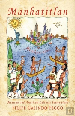 Bertrand.pt - Manhatitlan. An Interwining Of Mexican And American Cultures