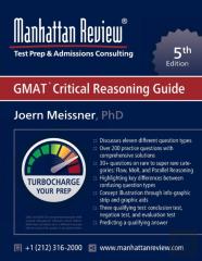 Manhattan Review Gmat Critical Reasoning Guide (5th Edition)