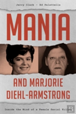 Bertrand.pt - Mania And Marjorie Diehl-Armstrong