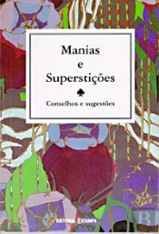 Manias e Superstições