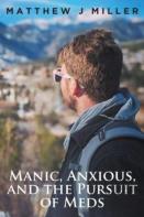 Manic, Anxious, And The Pursuit Of Meds