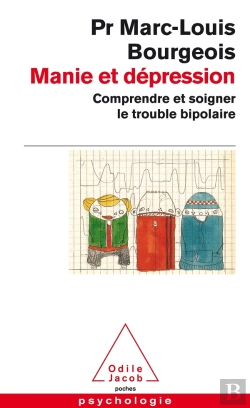 Bertrand.pt - Manie Et Dépression ; Comprendre Et Soigner Le Trouble Bipolaire