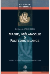 Manie, Mélancolie Et Facteurs Blancs