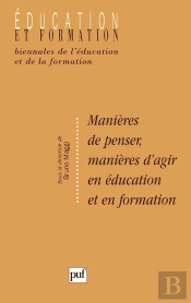Manières De Penser, Manières D'Agir En Éducation Et En Formation