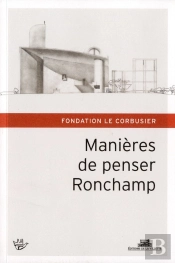 Manières De Penser Ronchamp ; Hommage À Michel Kagan