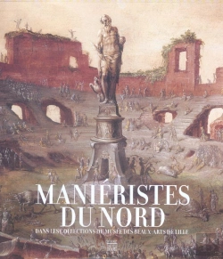 Bertrand.pt - Manieristes Du Nord Dans Les Collections Du Musee Des Beaux-Arts De Lille