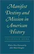 Manifest Destiny And Mission In American History