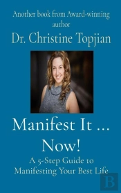 Manifest It ... Now!