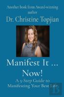 Manifest It ... Now!