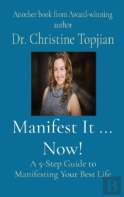 Manifest It ... Now!