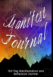 Manifest Journal - 120 Day Reflections,