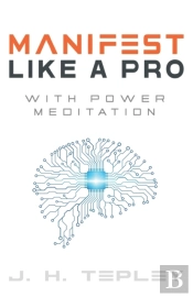 Manifest Like A Pro With Power Meditation