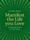Manifest The Life You Love
