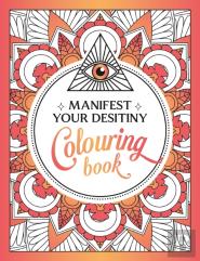Manifest Your Destiny Colouring Book