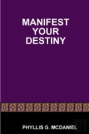 Manifest Your Destiny
